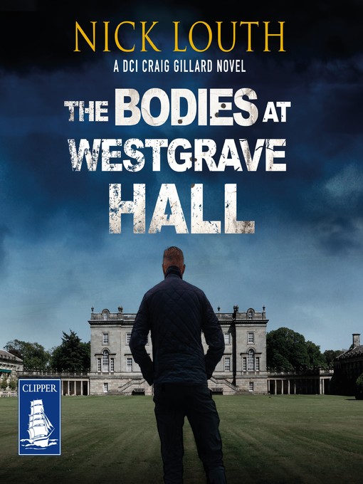 Title details for The Bodies at Westgrave Hall by Nick Louth - Available